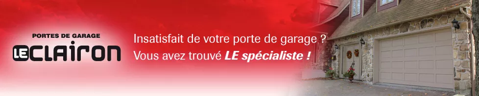 Bannière Portes de garage le Clairon Inc : le spécialiste